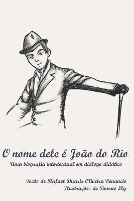 Book cover for O nome dele e Joao do Rio