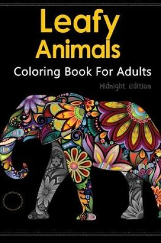 Cover of Leafy Animals Coloring Book For Adults