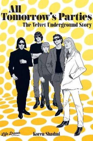 Cover of All Tomorrow's Parties: The Velvet Underground Story