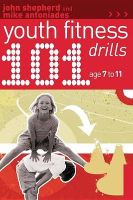 Book cover for 101 Youth Fitness Drills Age 7-11