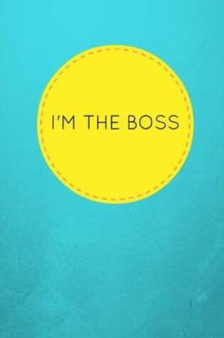 Cover of I'm the Boss