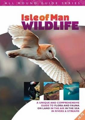 Book cover for All Round Guide to Wildlife of the Isle of Man