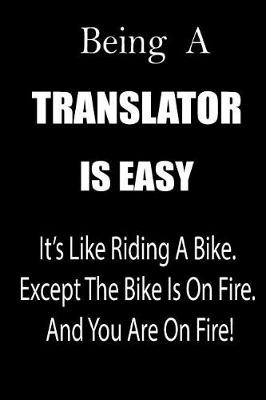 Cover of Being a Translator Is Easy