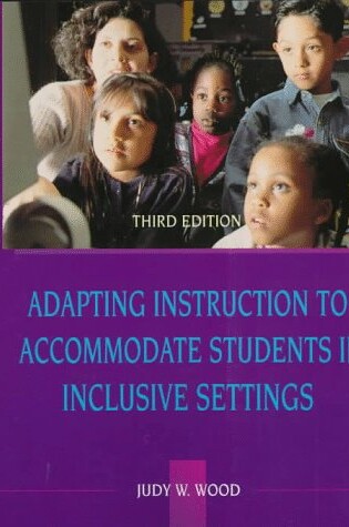 Cover of Adapting Instruction to Accommodate Students in Inclusive Settings