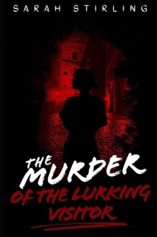 Cover of The Murder of the Lurking Visitor