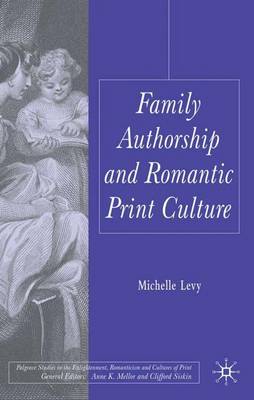 Book cover for Family Authorship and Romantic Print Culture