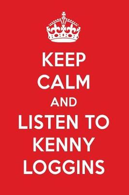 Book cover for Keep Calm and Listen to Kenny Loggins