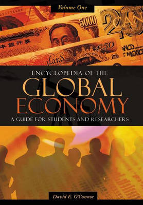 Book cover for Encyclopedia of the Global Economy [2 volumes]