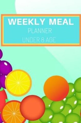 Cover of weekly meal planner under 8 age