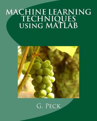 Book cover for Machine Learning Techniques Using MATLAB