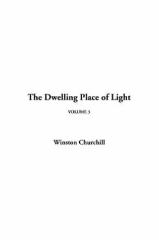 Cover of The Dwelling Place of Light, Volume 3