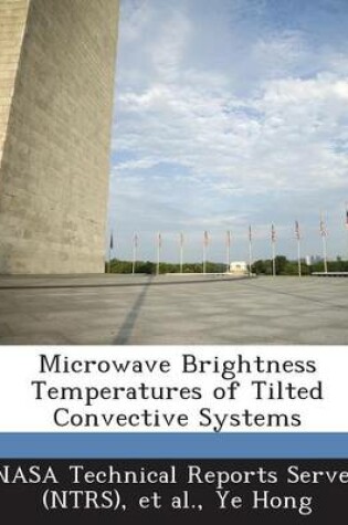 Cover of Microwave Brightness Temperatures of Tilted Convective Systems