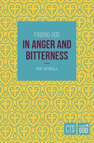 Cover of Finding God in Anger and Bitterness