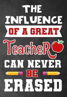 Book cover for The influence of a great teacher can never be erased