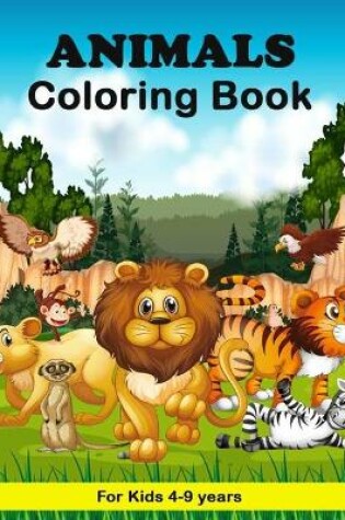 Cover of Animals Coloring Book For Kids 4-9 years