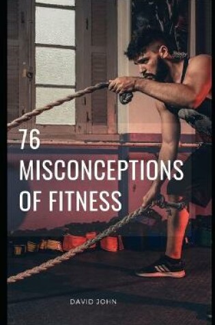 Cover of 76 Biggest Fitness Misconceptions