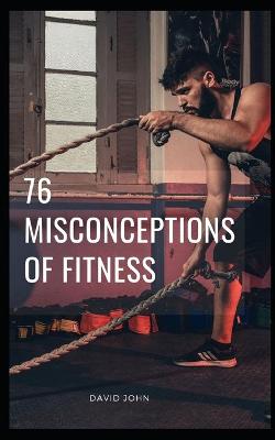 Book cover for 76 Biggest Fitness Misconceptions