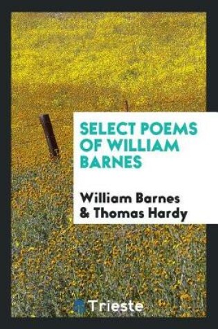 Cover of Select Poems of William Barnes;