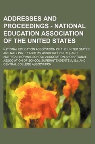 Cover of Addresses and Proceedings - National Education Association of the United States