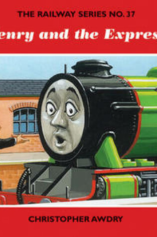 Cover of The Railway Series No. 37: Henry and the Express