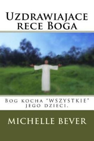 Cover of Uzdrawiajace Rece Boga