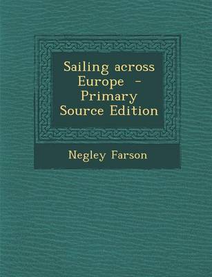Book cover for Sailing Across Europe - Primary Source Edition