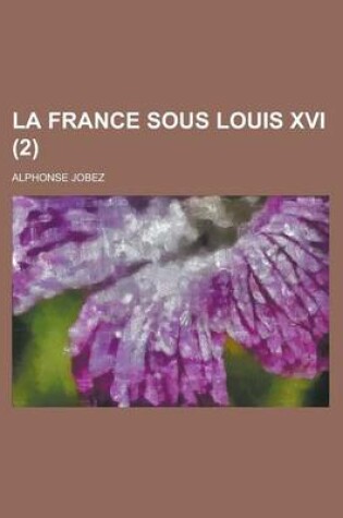 Cover of La France Sous Louis XVI (2)