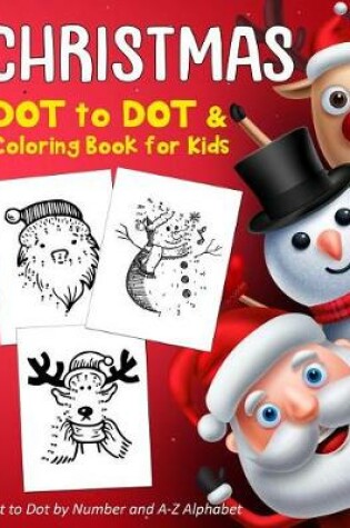 Cover of Christmas Dot to Dot & Coloring Book for Kids
