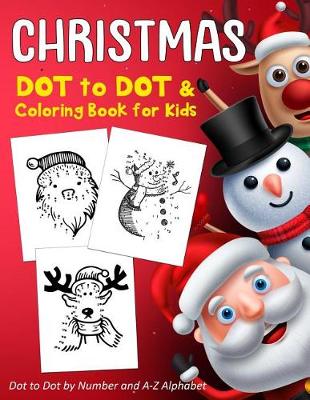 Book cover for Christmas Dot to Dot & Coloring Book for Kids
