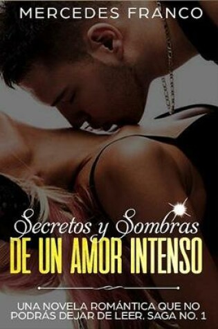 Cover of Secretos y Sombras de un Amor Intenso (Saga No. 1)