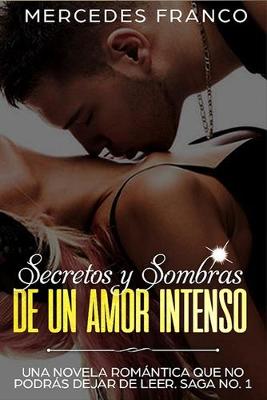 Book cover for Secretos y Sombras de un Amor Intenso (Saga No. 1)