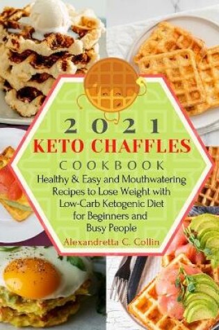 Cover of 2021 Keto Chaffles Cookbook