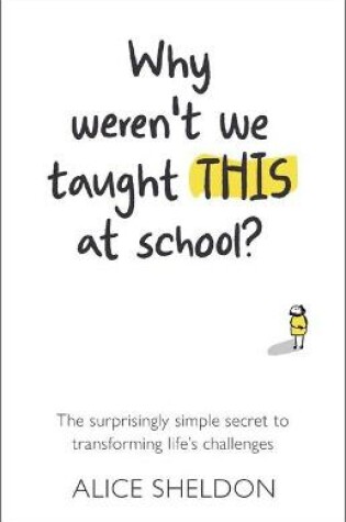 Cover of Why Weren't We Taught This at School?
