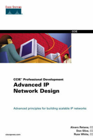 Cover of Advanced IP Network Design (CCIE Professional Development)