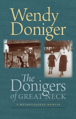 Book cover for The Donigers of Great Neck – A Mythologized Memoir