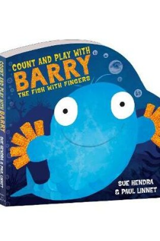 Cover of Count and Play with Barry the Fish with Fingers