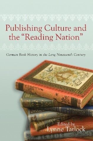 Cover of Publishing Culture and the "Reading Nation"