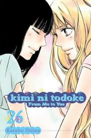 Cover of Kimi ni Todoke: From Me to You, Vol. 26