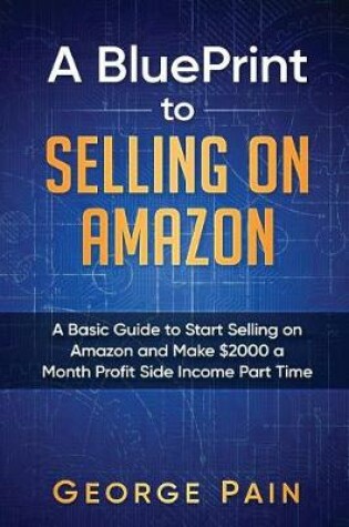 Cover of A Blueprint to Selling on Amazon