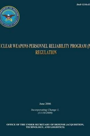 Cover of DoD Nuclear Weapons Personnel Reliability Program (PRP) Regulation