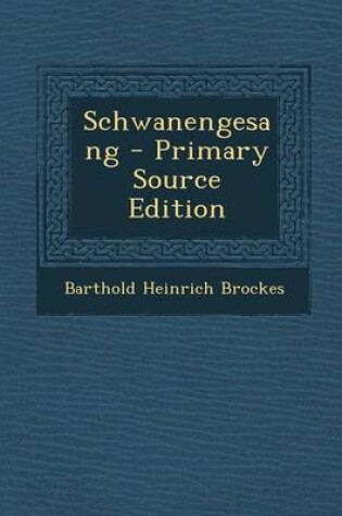 Cover of Schwanengesang - Primary Source Edition