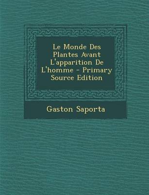 Book cover for Le Monde Des Plantes Avant L'Apparition de L'Homme