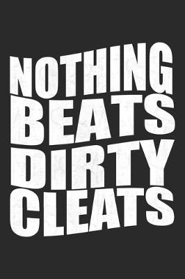 Book cover for Nothing Beats Dirty Cleats