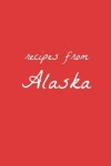 Book cover for Recipes from Alaska