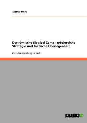 Book cover for Der roemische Sieg bei Zama - erfolgreiche Strategie und taktische UEberlegenheit