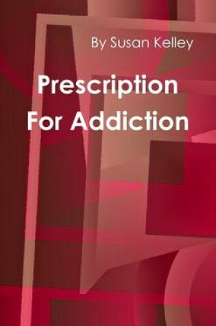 Cover of Prescription for Addicton