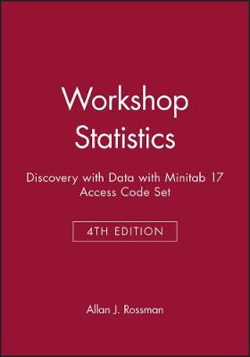 Book cover for Workshop Statistics: Discovery with Data, 4e with Minitab 17 Access Code Set