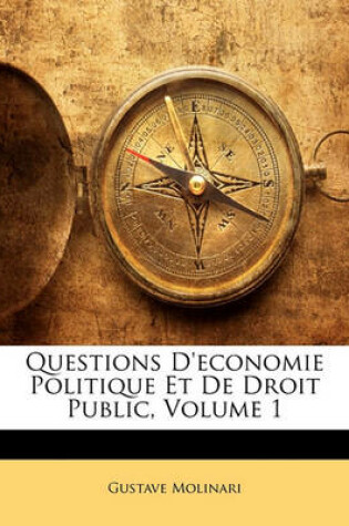 Cover of Questions D'Economie Politique Et de Droit Public, Volume 1