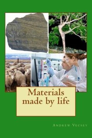 Cover of Materials made by life