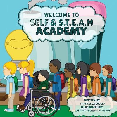 Cover of Welcome To Self & S.T.E.A.M Academy